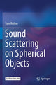 Book cover of: Sound Scattering on Spherical Objects. By: Tom Rother