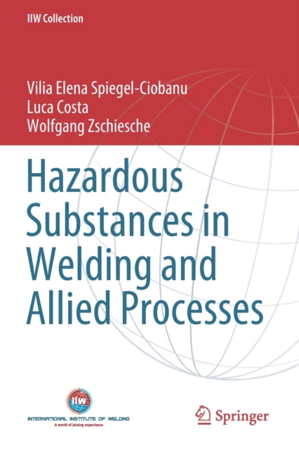 Book cover of: Hazardous Substances in Welding and Allied Processes. By: Vilia Elena Spiegel-Ciobanu