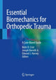 Book cover of: Essential Biomechanics for Orthopedic Trauma. By: Brett D. Crist