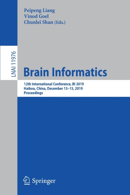 Book cover of: Brain Informatics. By: Peipeng Liang