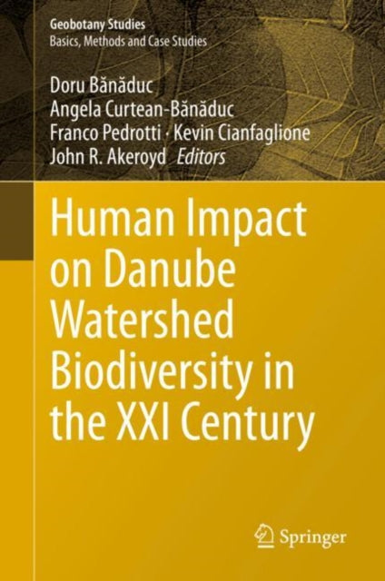 Book cover of: Human Impact on Danube Watershed Biodiversity in the XXI Century. By: Doru Bănăduc