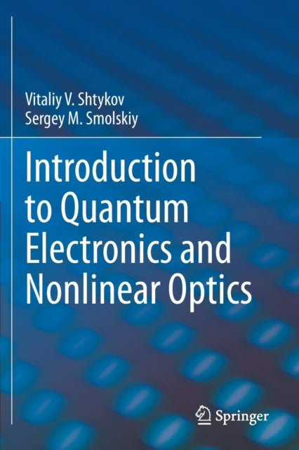 Book cover of: Introduction to Quantum Electronics and Nonlinear Optics. By: Vitaliy V. Shtykov