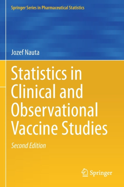 Book cover of: Statistics in Clinical and Observational Vaccine Studies. By: Jozef Nauta