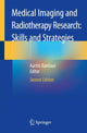 Book cover of: Medical Imaging and Radiotherapy Research: Skills and Strategies. By: Aarthi Ramlaul