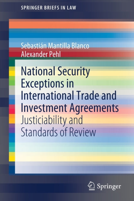 Book cover of: National Security Exceptions in International Trade and Investment Agreements. By: Sebastián Mantilla Blanco