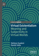 Book cover of: Virtual Existentialism. By: Stefano Gualeni