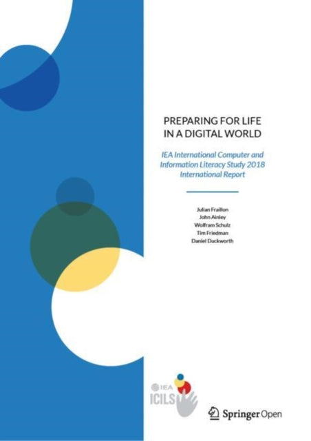 Book cover of: Preparing for Life in a Digital World. By: Julian Fraillon