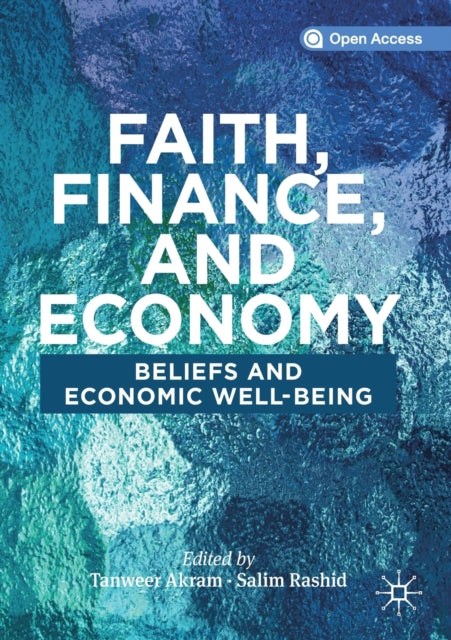 Book cover of: Faith, Finance, and Economy. By: Tanweer Akram