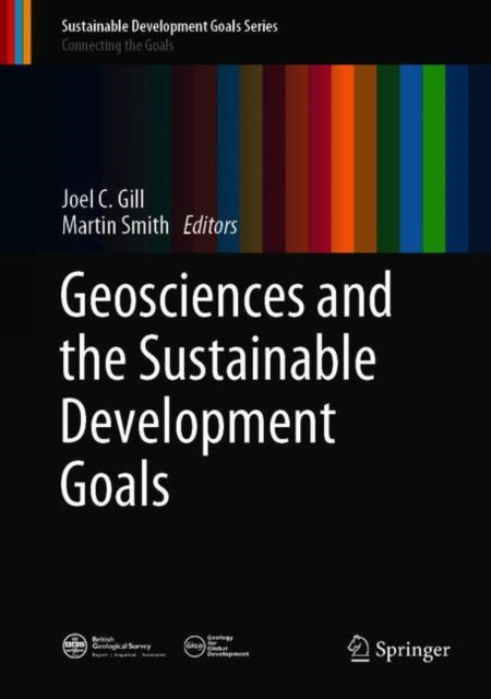 Book cover of: Geosciences and the Sustainable Development Goals. By: Joel C. Gill