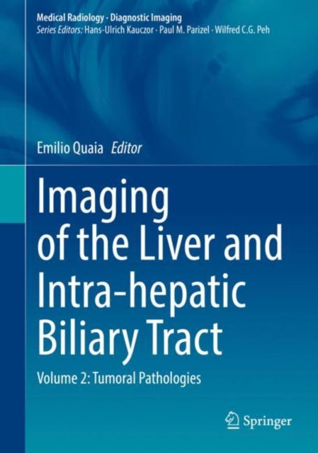 Book cover of: Imaging of the Liver and Intra-hepatic Biliary Tract. By: Emilio Quaia