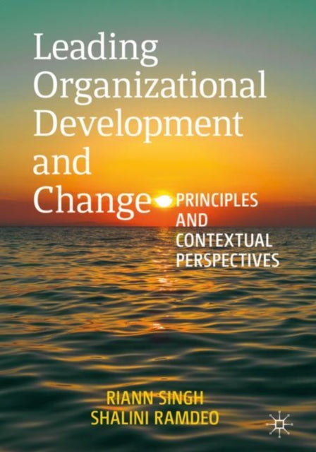 Book cover of: Leading Organizational Development and Change. By: Riann Singh