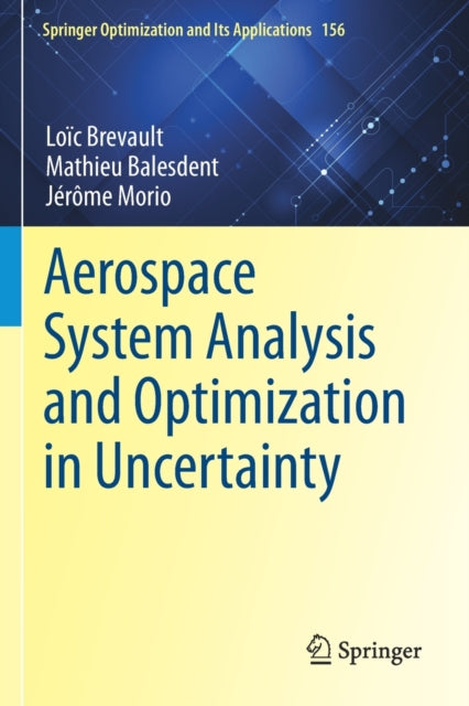 Book cover of: Aerospace System Analysis and Optimization in Uncertainty. By: Loïc Brevault