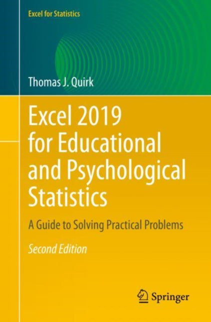 Book cover of: Excel 2019 for Educational and Psychological Statistics. By: Thomas J. Quirk