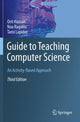 Book cover of: Guide to Teaching Computer Science. By: Orit Hazzan