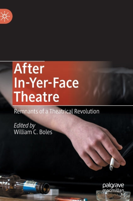 Book cover of: After In-Yer-Face Theatre. By: William C. Boles