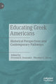 Book cover of: Educating Greek Americans. By: Fevronia K. Soumakis