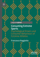 Book cover of: Consuming Extreme Sports. By: Francesco Raggiotto