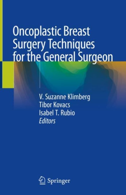 Book cover of: Oncoplastic Breast Surgery Techniques for the General Surgeon. By: V. Suzanne Klimberg