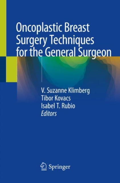 Book cover of: Oncoplastic Breast Surgery Techniques for the General Surgeon. By: V. Suzanne Klimberg