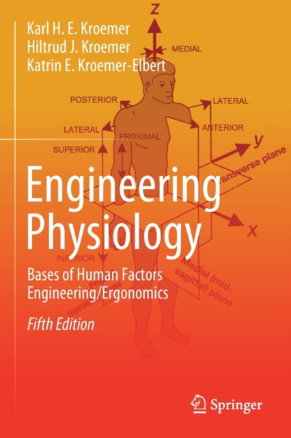 Book cover of: Engineering Physiology. By: Karl H. E. Kroemer