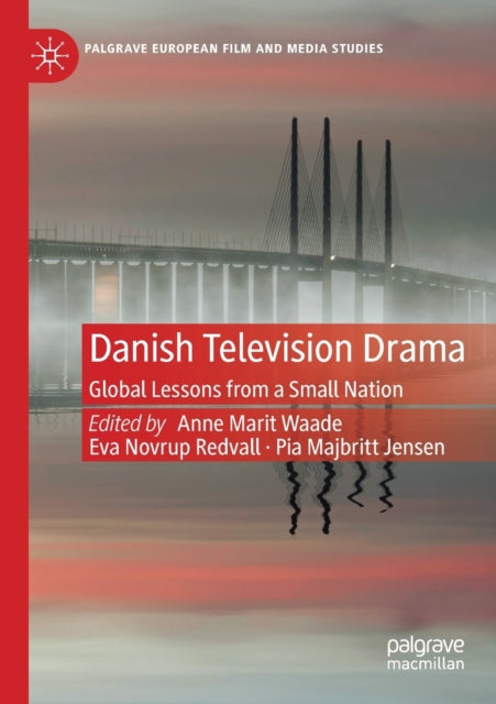 Book cover of: Danish Television Drama. By: Anne Marit Waade
