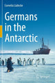 Book cover of: Germans in the Antarctic. By: Cornelia Lüdecke