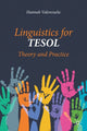Book cover of: Linguistics for TESOL. By: Hannah Valenzuela