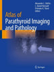 Book cover of: Atlas of Parathyroid Imaging and Pathology. By: Alexander L. Shifrin
