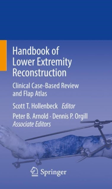 Book cover of: Handbook of Lower Extremity Reconstruction. By: Scott T. Hollenbeck