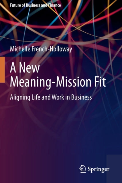 Book cover of: New Meaning-Mission Fit. By: Michelle French-Holloway