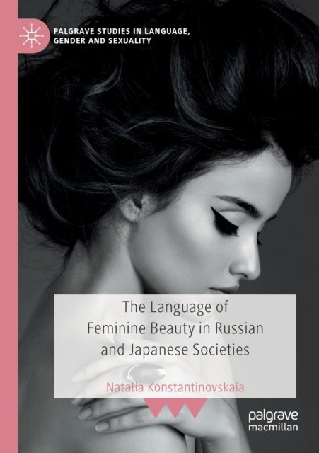 Book cover of: Language of Feminine Beauty in Russian and Japanese Societies. By: Natalia Konstantinovskaia