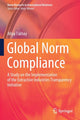Book cover of: Global Norm Compliance. By: Aliya Tskhay