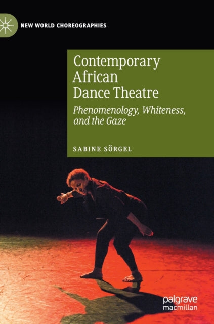 Book cover of: Contemporary African Dance Theatre. By: Sabine Sorgel