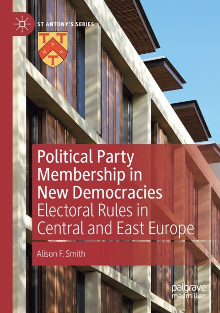 Book cover of: Political Party Membership in New Democracies. By: Alison F. Smith
