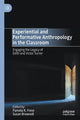 Book cover of: Experiential and Performative Anthropology in the Classroom. By: Pamela R. Frese