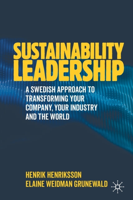 Book cover of: Sustainability Leadership. By: Henrik Henriksson