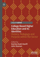 Book cover of: College Based Higher Education and its Identities. By: Karima Kadi-Hanifi