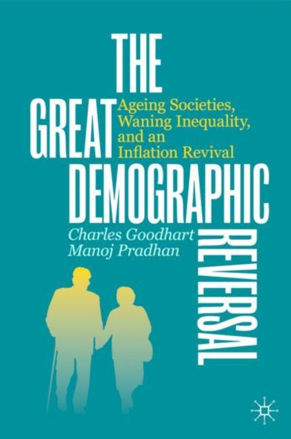 Book cover of: Great Demographic Reversal. By: Charles Goodhart