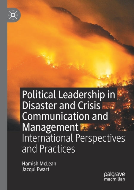 Book cover of: Political Leadership in Disaster and Crisis Communication and Management. By: Hamish McLean