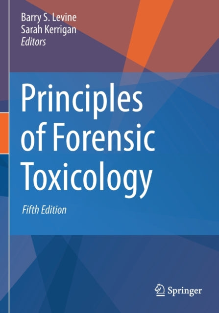 Book cover of: Principles of Forensic Toxicology. By: Barry S. Levine