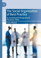 Book cover of: Social Organization of Best Practice. By: Fiona Webster