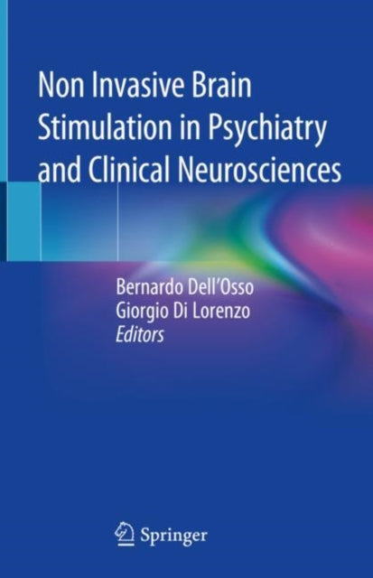 Book cover of: Non Invasive Brain Stimulation in Psychiatry and Clinical Neurosciences. By: Bernardo Dell'Osso