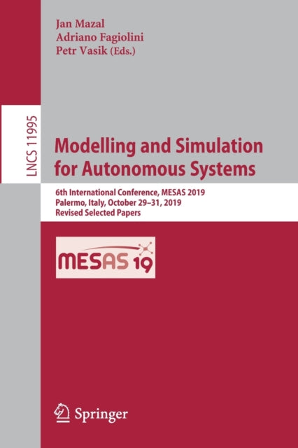 Book cover of: Modelling and Simulation for Autonomous Systems. By: Jan Mazal