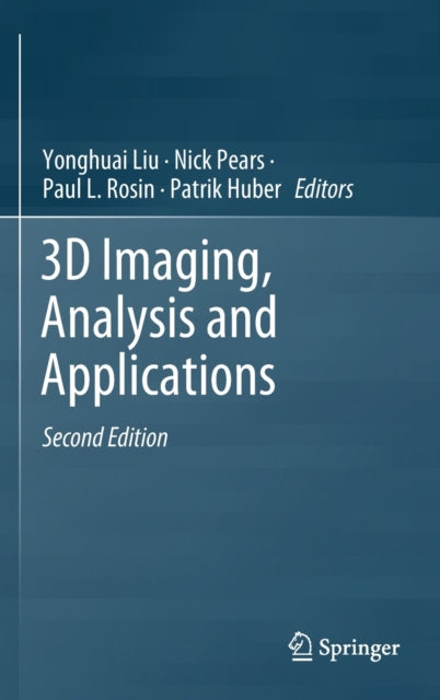 Book cover of: 3D Imaging, Analysis and Applications. By: Yonghuai Liu