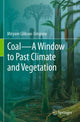 Book cover of: Coal—A Window to Past Climate and Vegetation. By: Miryam Glikson-Simpson