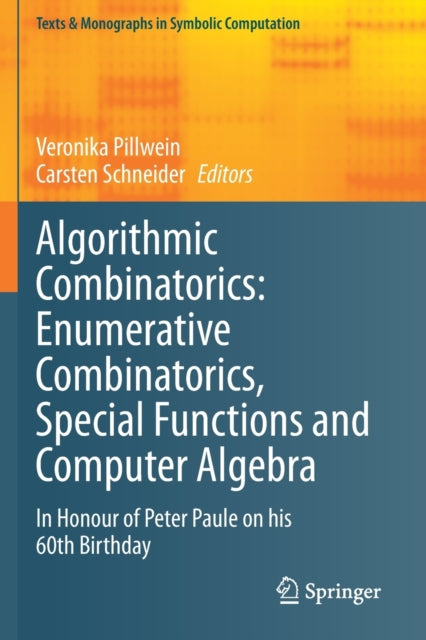 Book cover of: Algorithmic Combinatorics: Enumerative Combinatorics, Special Functions and Computer Algebra. By: Veronika Pillwein