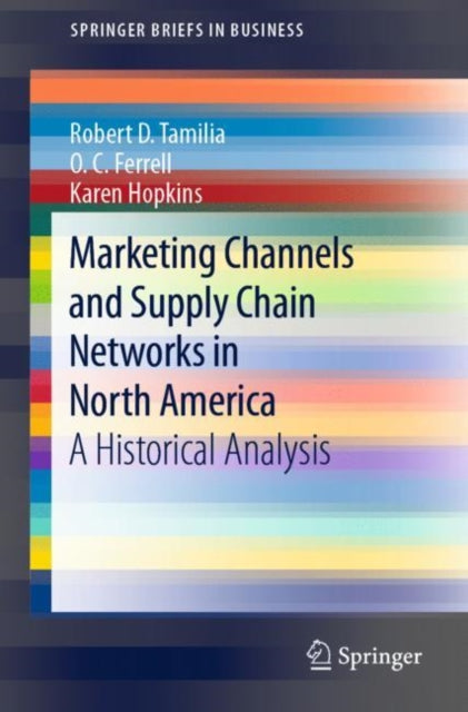 Book cover of: Marketing Channels and Supply Chain Networks in North America. By: Robert D. Tamilia