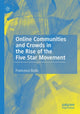 Book cover of: Online Communities and Crowds in the Rise of the Five Star Movement. By: Francesco Bailo