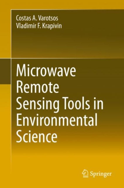 Book cover of: Microwave Remote Sensing Tools in Environmental Science. By: Costas A. Varotsos