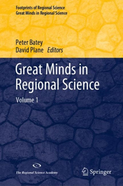 Book cover of: Great Minds in Regional Science. By: Peter Batey